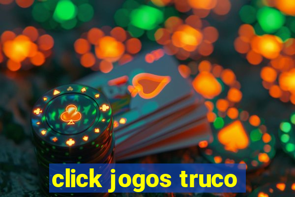 click jogos truco